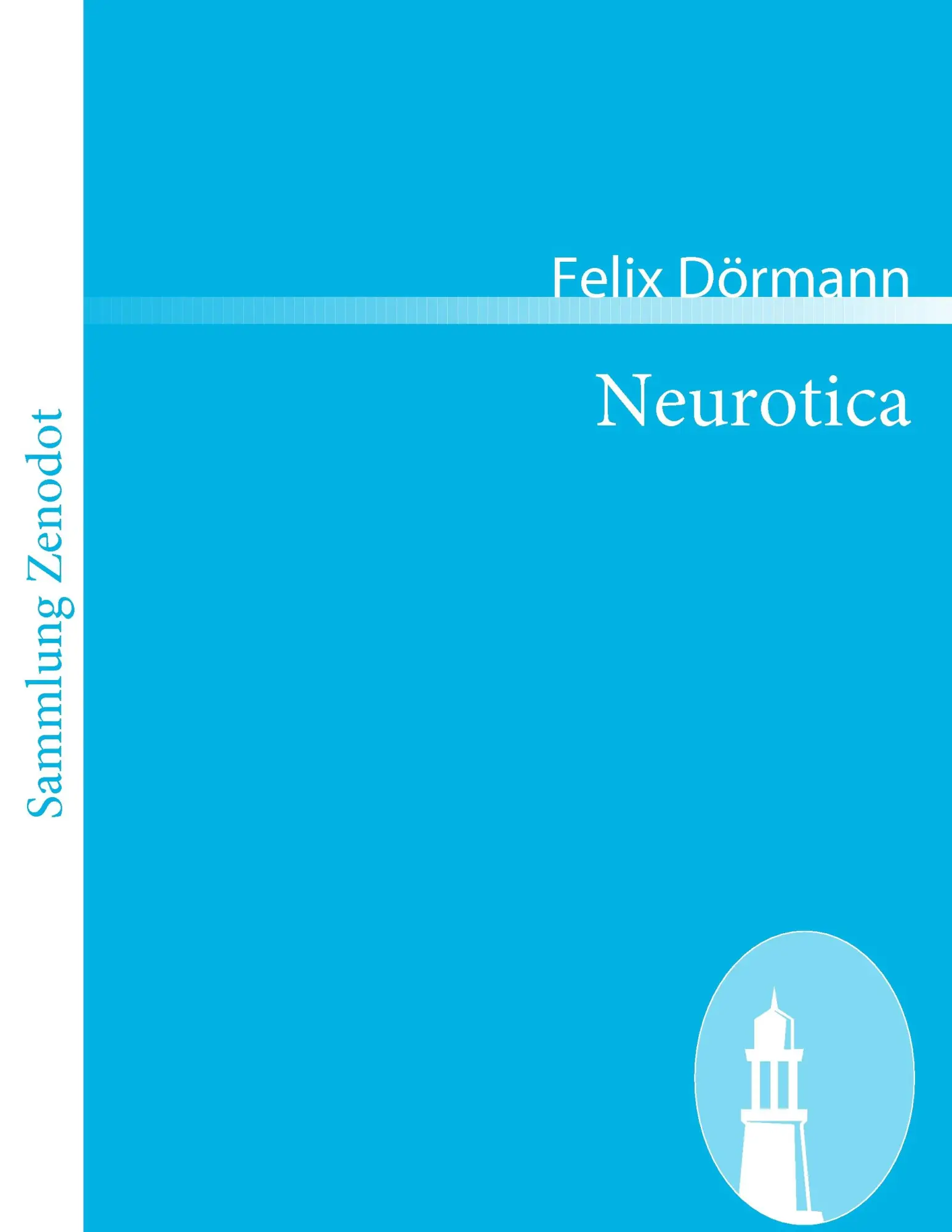 Cover: 9783866402430 | Neurotica | Felix Dörmann | Taschenbuch | 112 S. | Deutsch | 2008