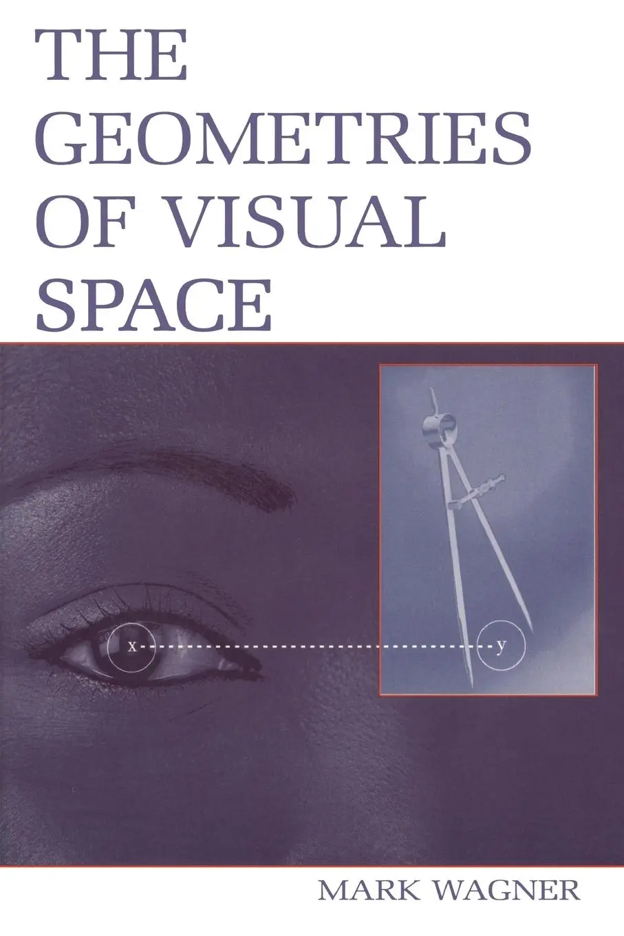 Cover: 9780805852530 | The Geometries of Visual Space | Mark Wagner | Taschenbuch | Englisch