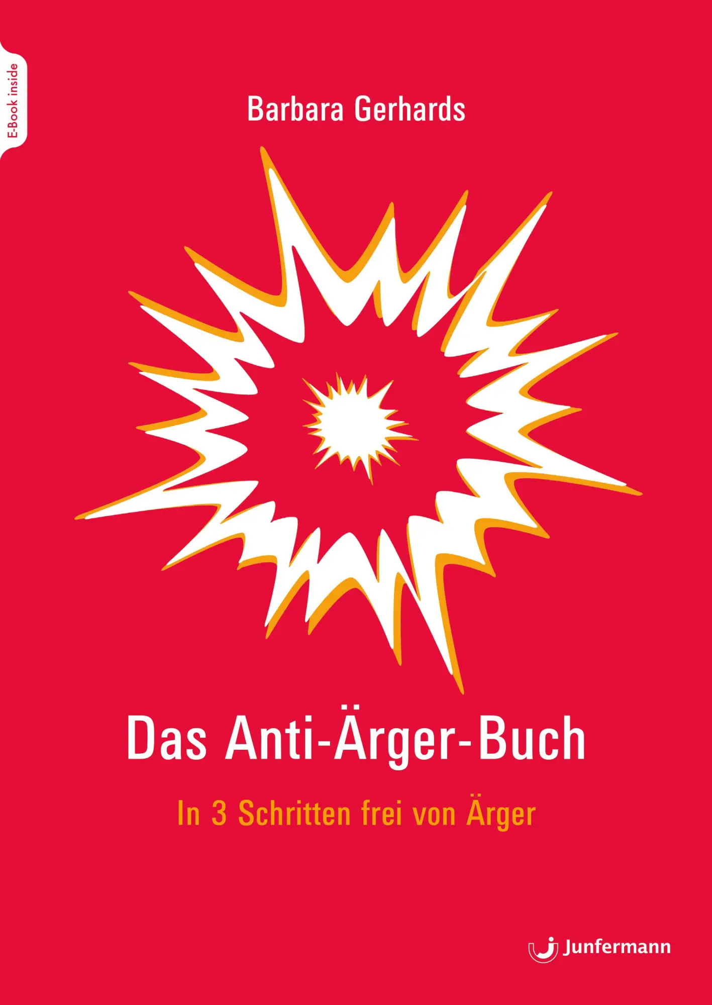 Cover: 9783749502530 | Das Anti-Ärger-Buch | In 3 Schritten frei von Ärger | Barbara Gerhards