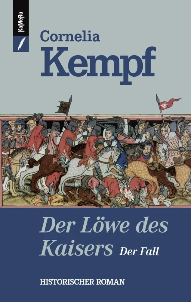 Cover: 9783906082530 | Der Löwe des Kaisers - Der Fall | Historischer Roman | Cornelia Kempf