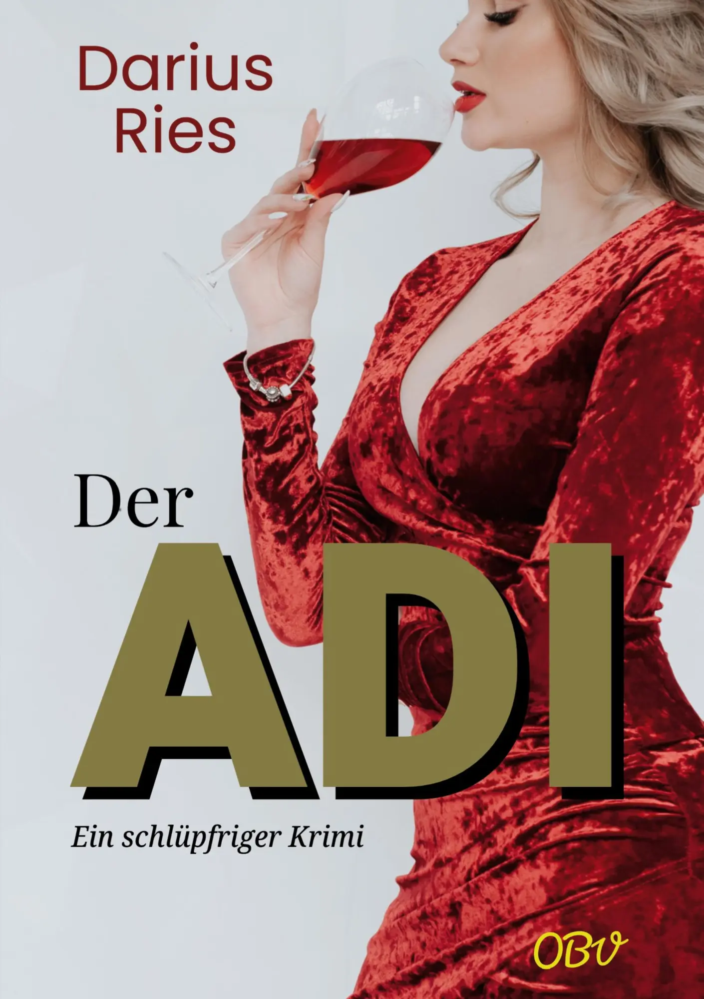 Cover: 9783982392530 | Der Adi | Ein schlüpfriger Krimi | Darius Ries | Taschenbuch | 276 S.