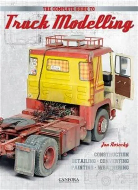 Cover: 9789198232530 | The Complete Guide to Truck Modelling | Jan Rosecky | Taschenbuch