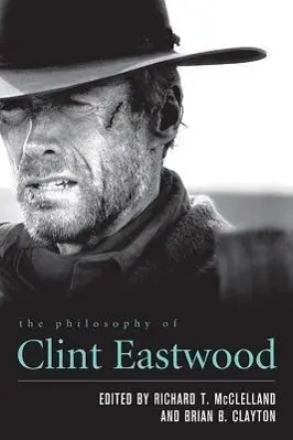 Cover: 9780813142630 | The Philosophy of Clint Eastwood | Richard T McClelland (u. a.) | Buch