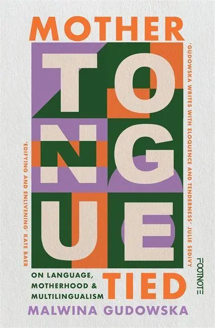 Cover: 9781804442630 | Mother Tongue Tied | On Language, Motherhood &amp; Multilingualism | Buch