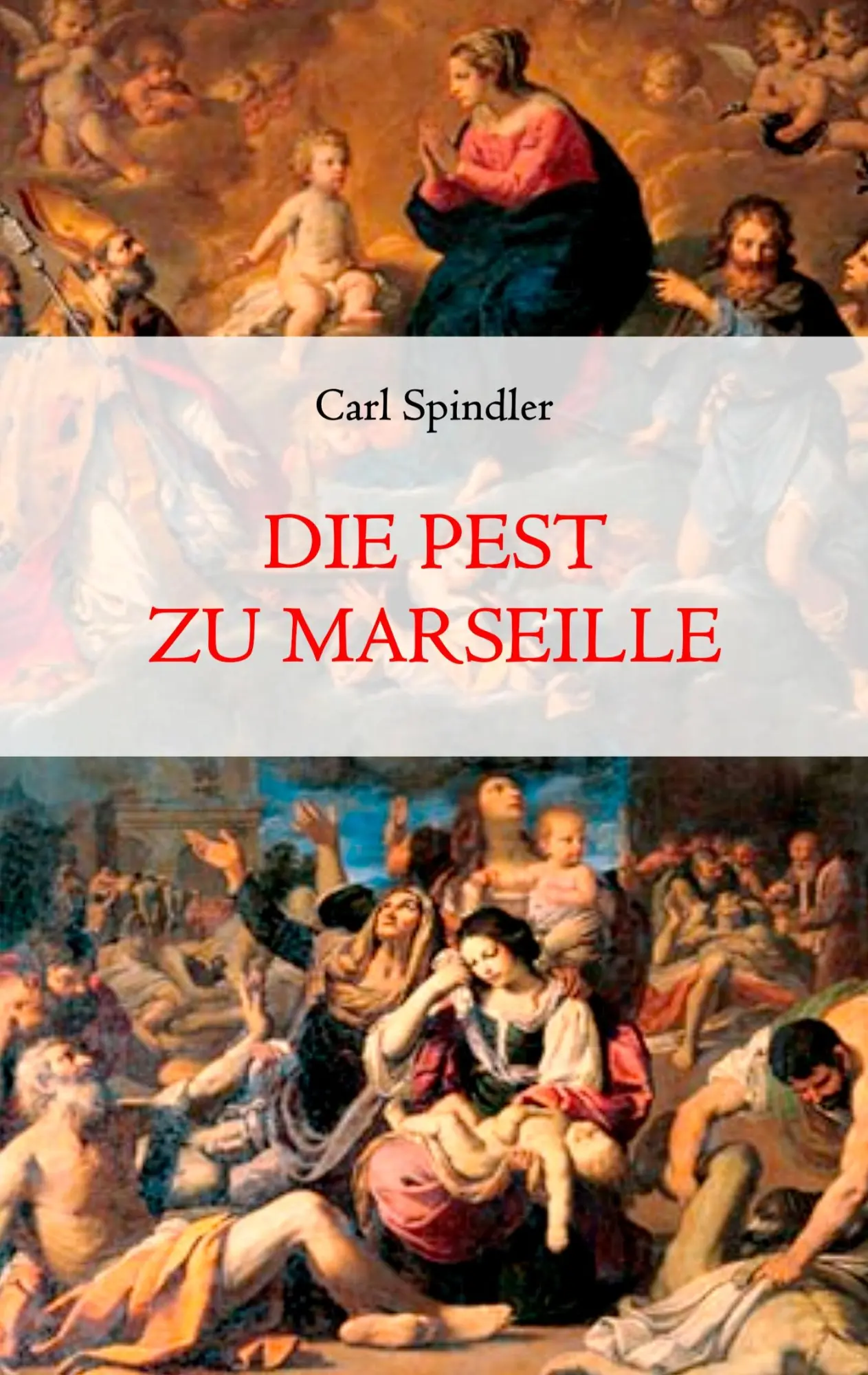 Cover: 9783751922630 | Die Pest zu Marseille | Carl Spindler | Taschenbuch | 112 S. | Deutsch