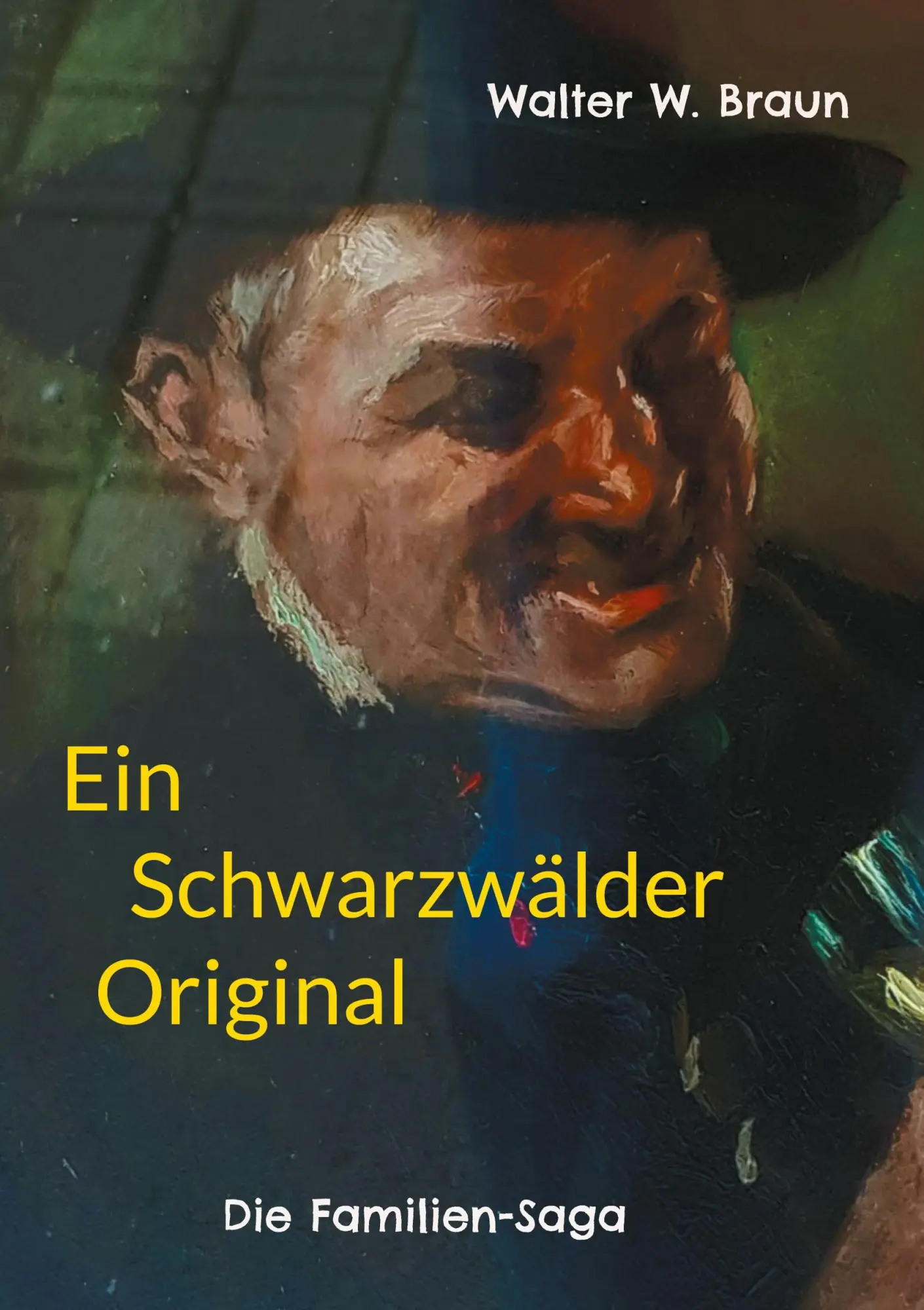 Cover: 9783759702630 | Ein Schwarzwälder Original | Die Familien-Saga | Walter W. Braun