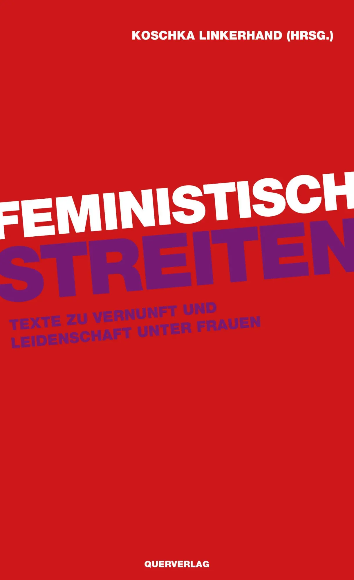 Cover: 9783896562630 | Feministisch streiten | Koschka Linkerhand | Taschenbuch | 330 S.
