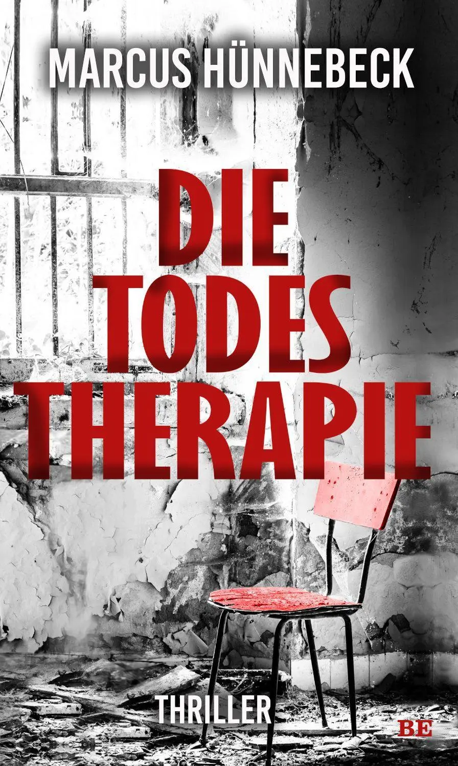 Cover: 9783963572630 | Die Todestherapie | Thriller | Marcus Hünnebeck | Taschenbuch | 252 S.