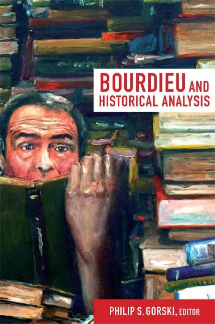 Cover: 9780822352730 | Bourdieu and Historical Analysis | Philip S Gorski | Taschenbuch