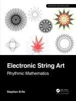 Cover: 9781032512730 | Electronic String Art | Rhythmic Mathematics | Stephen Erfle | Buch