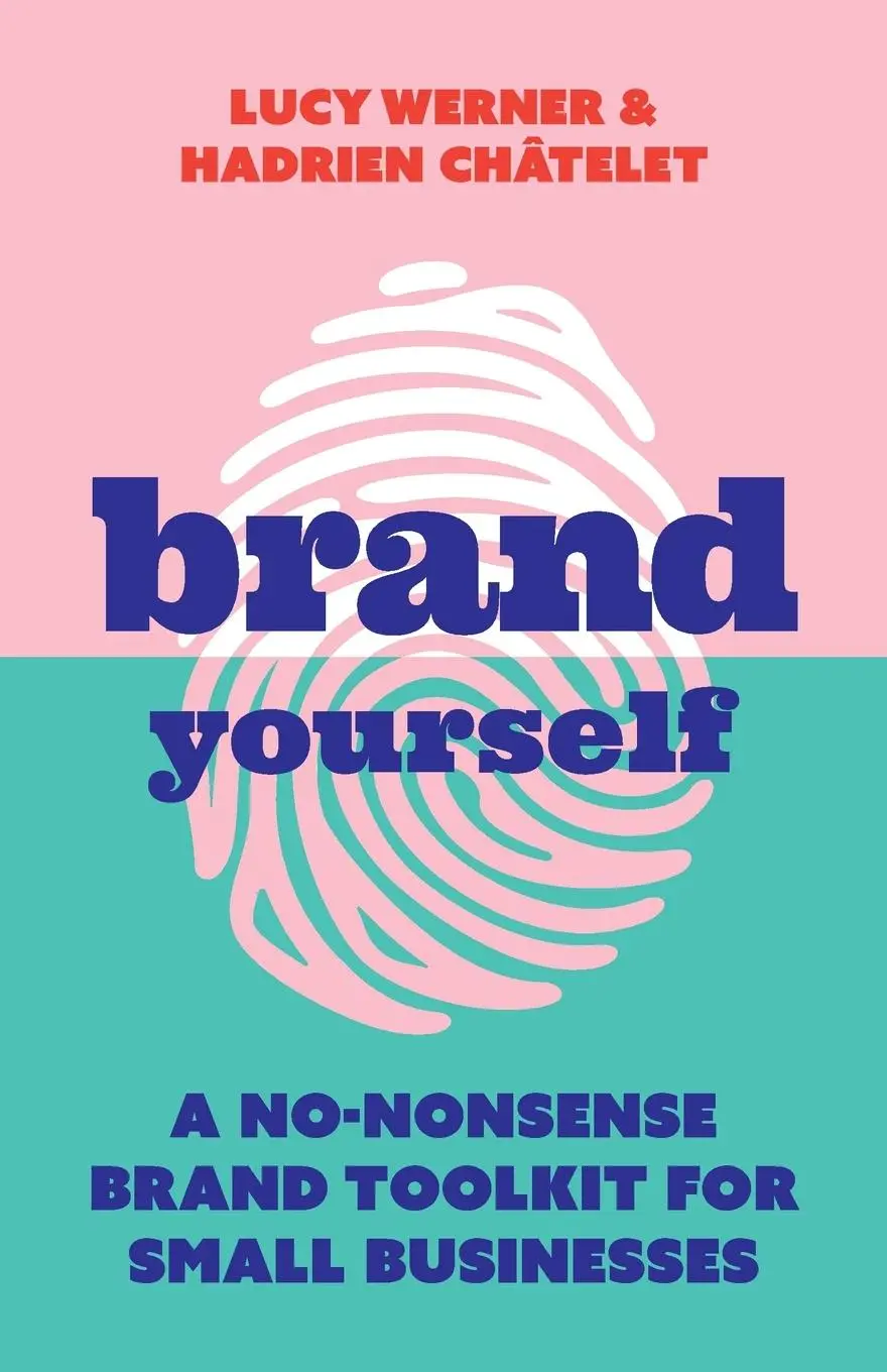 Cover: 9781788602730 | Brand Yourself | A no-nonsense brand toolkit for small businesses