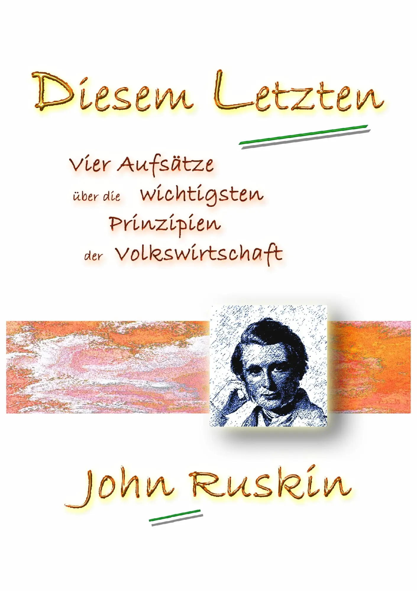 Cover: 9783739202730 | Diesem Letzten | John Ruskin | Taschenbuch | 184 S. | Deutsch | 2015