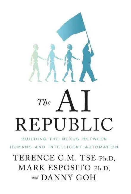 Cover: 9781544502830 | The AI Republic | Terence C M Tse (u. a.) | Buch | Englisch | 2019