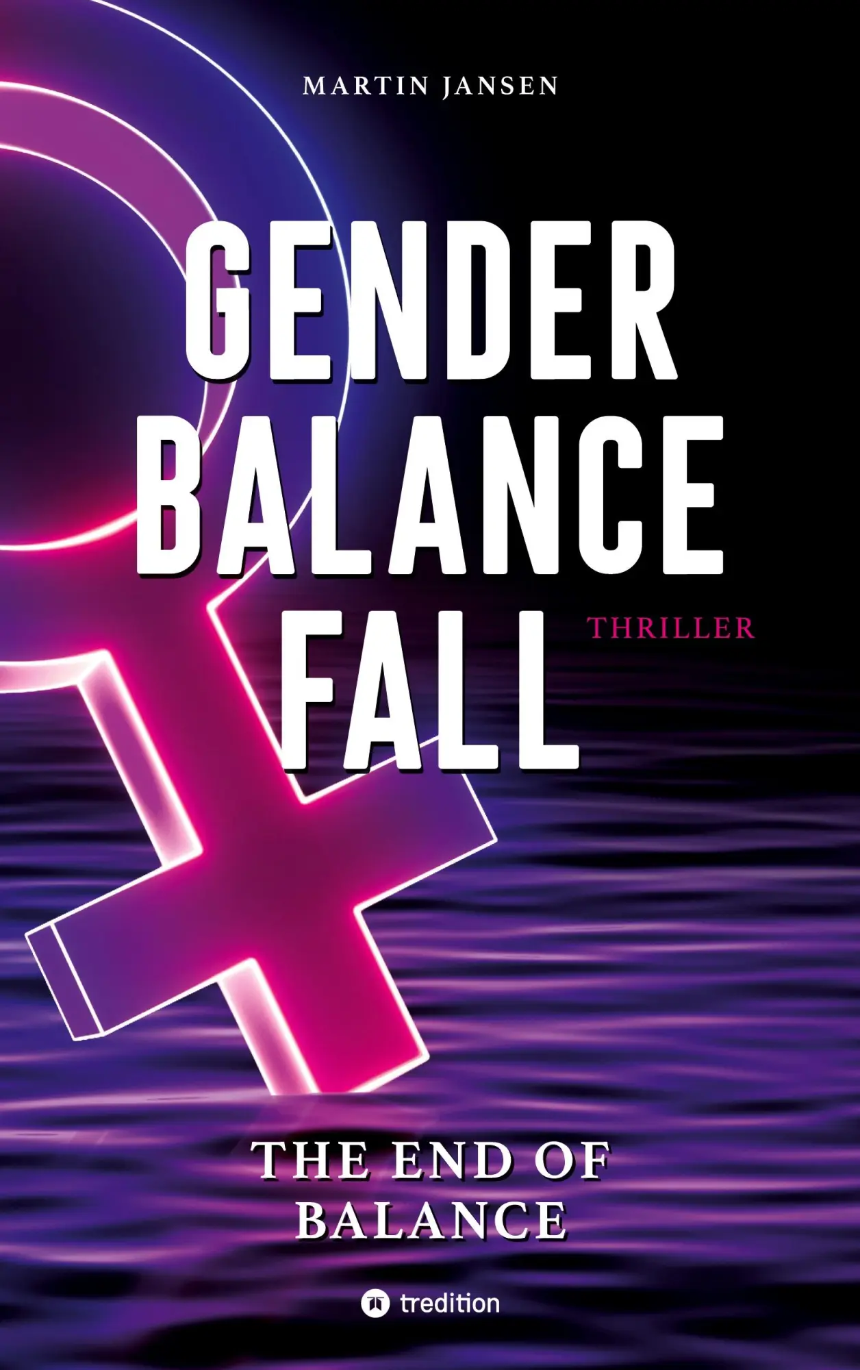 Cover: 9783384542830 | GENDER BALANCE FALL | The end of balance | Martin Jansen | Taschenbuch