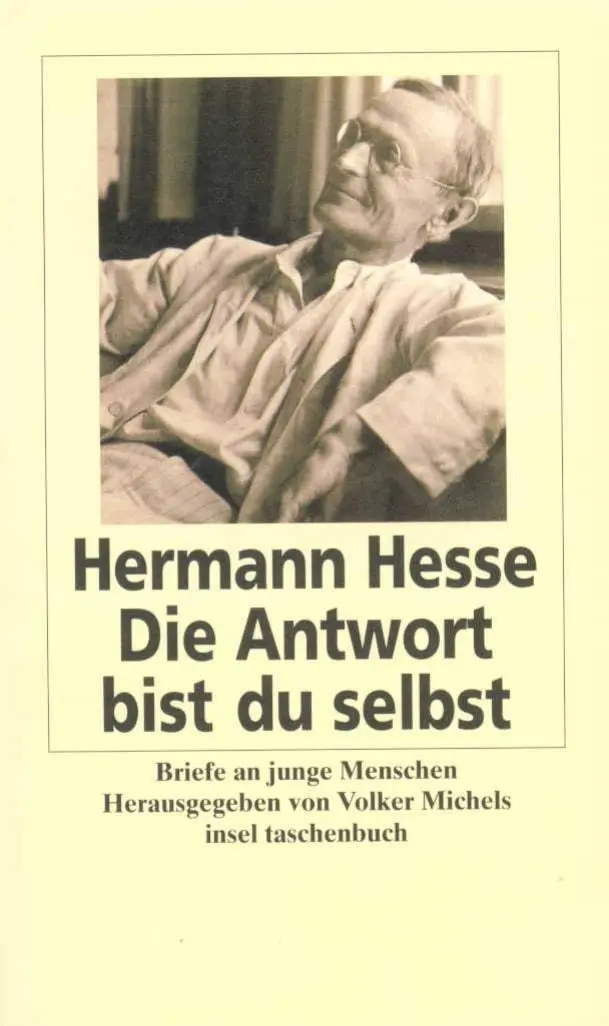 Cover: 9783458342830 | Die Antwort bist du selbst | Briefe an junge Menschen | Hermann Hesse Cover: 9783458342830 | Die Antwort bist du selbst | Briefe an junge Menschen | Hermann Hesse