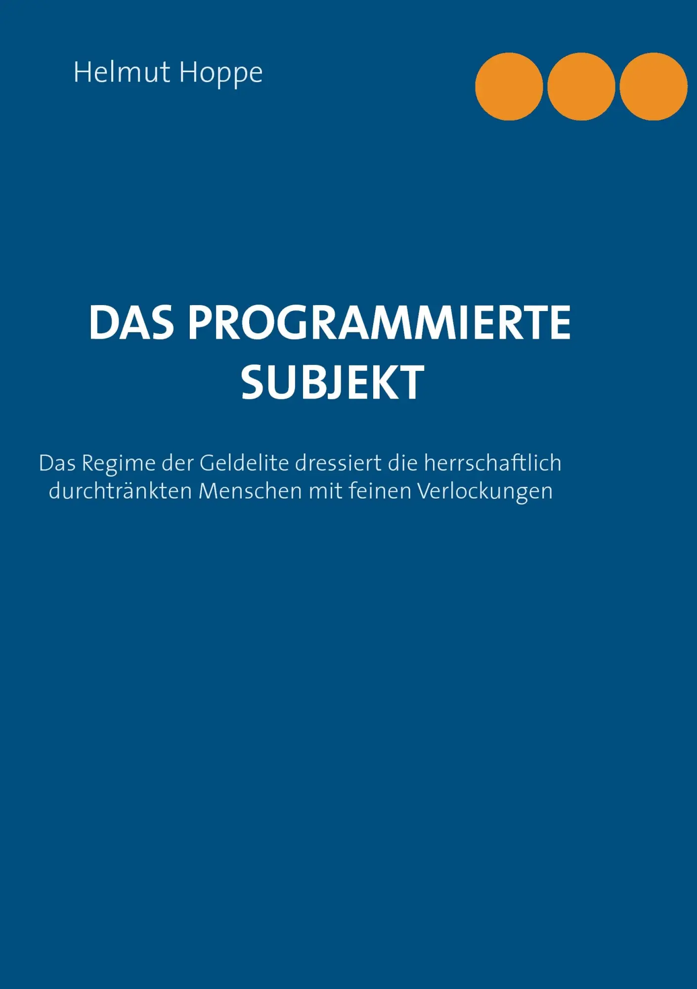 Cover: 9783735782830 | Das programmierte Subjekt | Helmut Hoppe | Taschenbuch | 112 S. | 2014