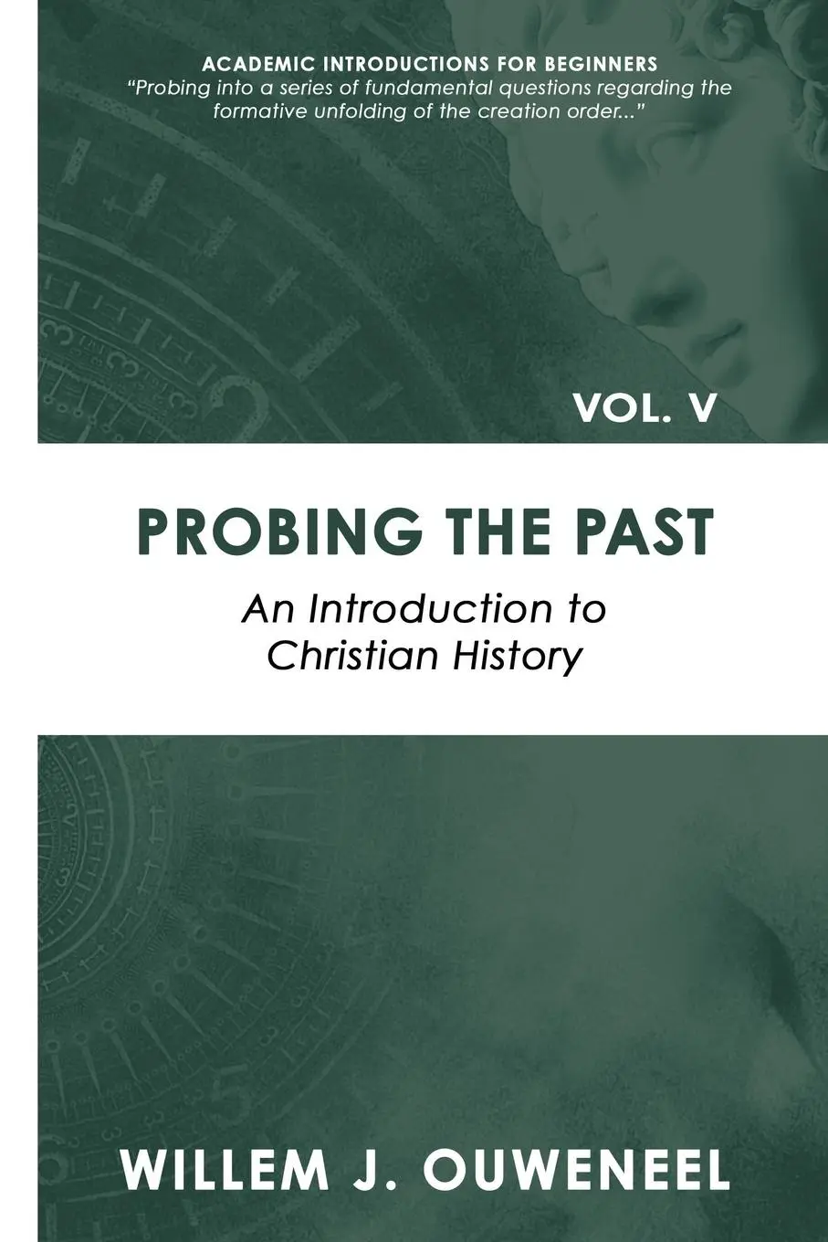 Cover: 9780888152930 | Probing the Past | An Introduction to Christian History | Ouweneel