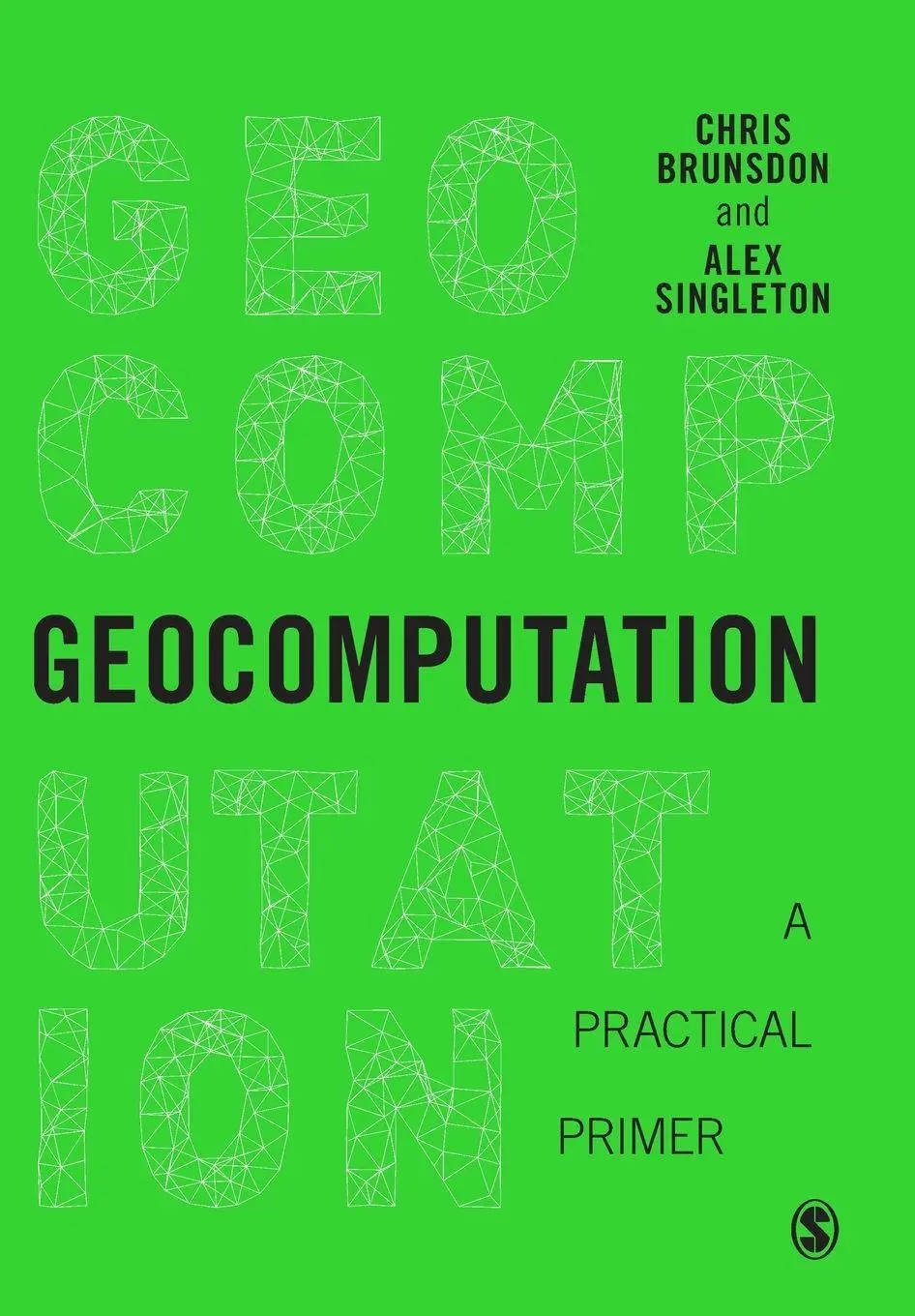 Cover: 9781446272930 | Geocomputation | A Practical Primer | Chris Brunsdon (u. a.) | Buch