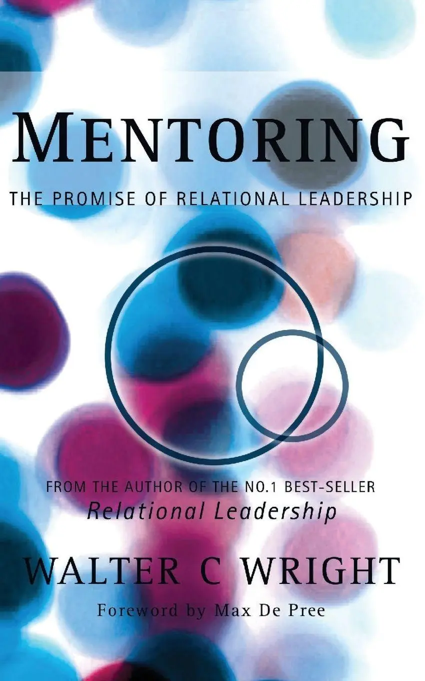 Cover: 9781842272930 | Mentoring | The Promise of Relational Leadership | Walter Wright