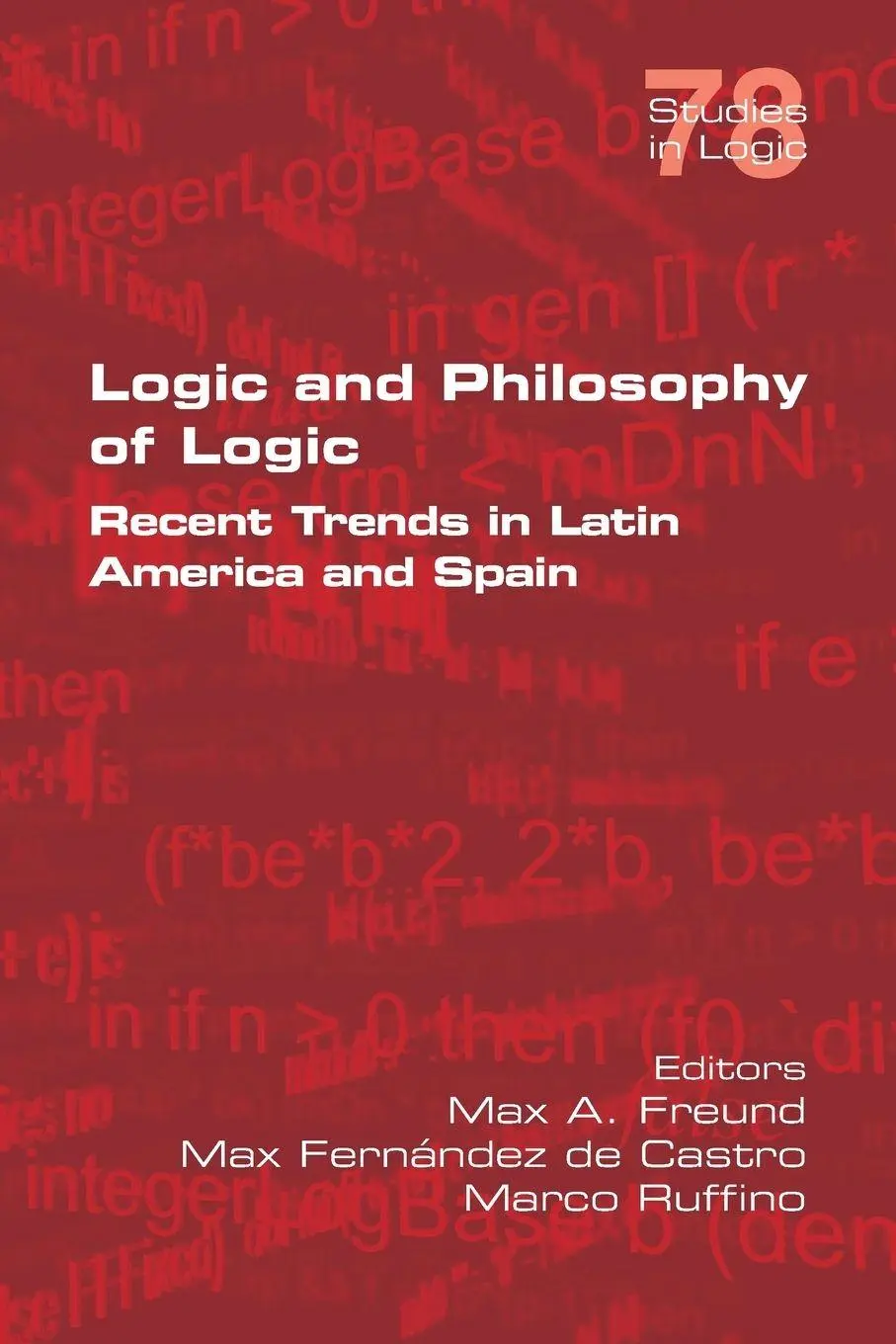 Cover: 9781848902930 | Logic and Philosophy of Logic | Max A Freund (u. a.) | Taschenbuch