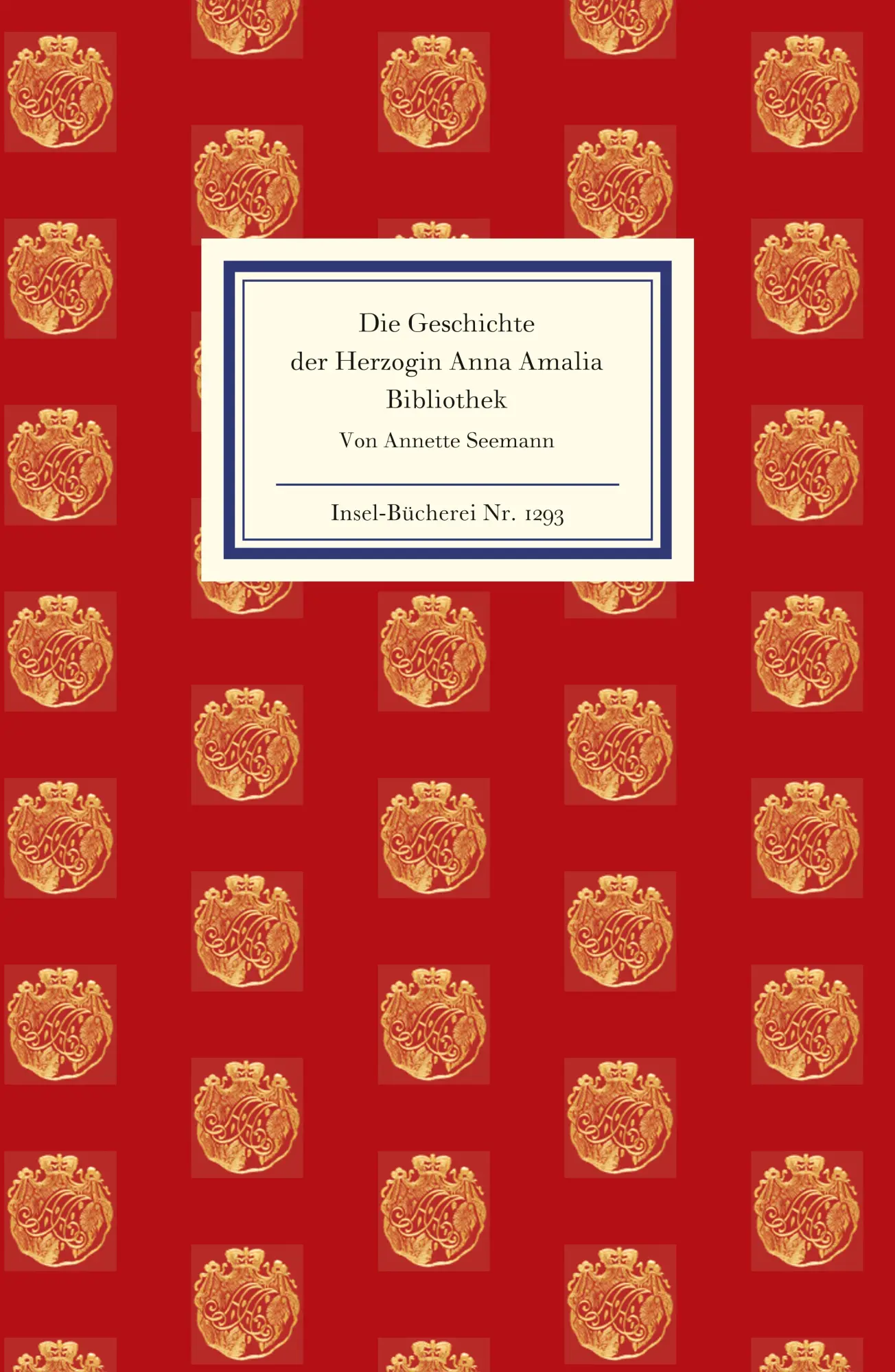 Cover: 9783458192930 | Die Geschichte der Herzogin Anna Amalia Bibliothek | Annette Seemann