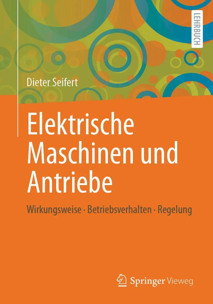 Cover: 9783662722930 | Elektrische Maschinen und Antriebe | Dieter Seifert | Taschenbuch