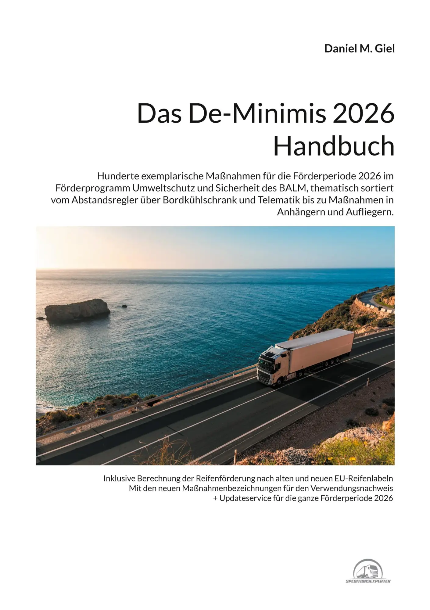 Cover: 9783769362930 | Das De-Minimis 2026 Handbuch | Daniel M. Giel | Taschenbuch | 344 S.
