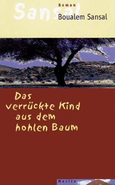 Cover: 9783875362930 | Das verrückte Kind aus dem hohlen Baum | Roman | Boualem Sansal | Buch