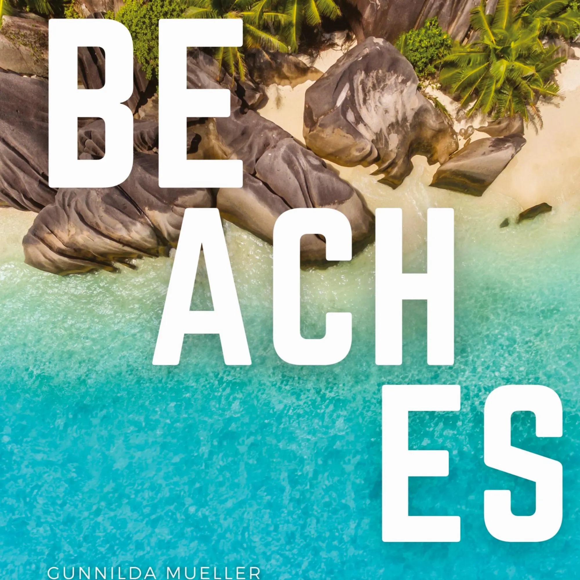 Cover: 9789189452930 | Beaches | Blissful Beach Coffee Table Book | Gunnilda Mueller | Buch