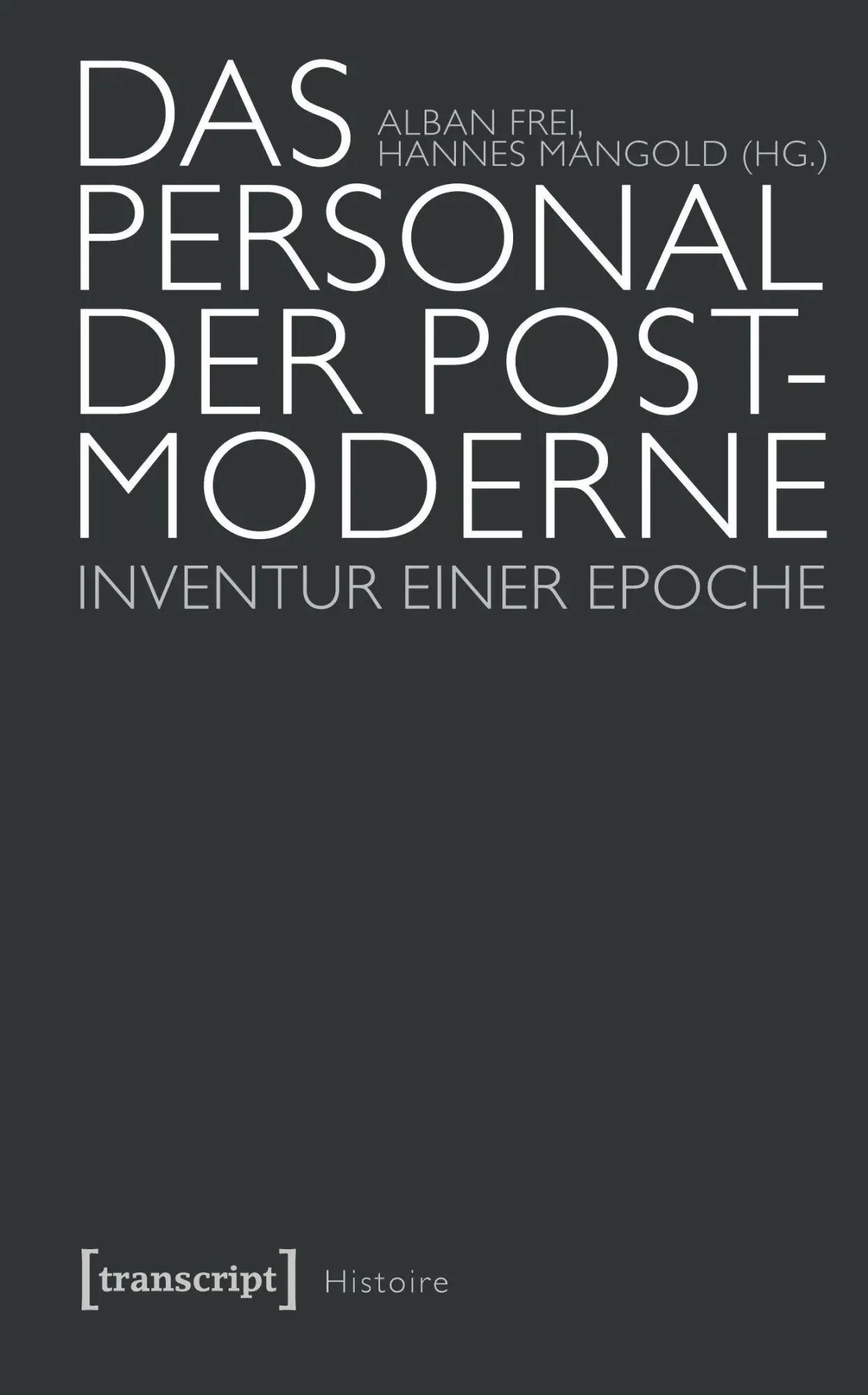 Cover: 9783837633030 | Das Personal der Postmoderne | Alban Frei | Taschenbuch | 272 S.