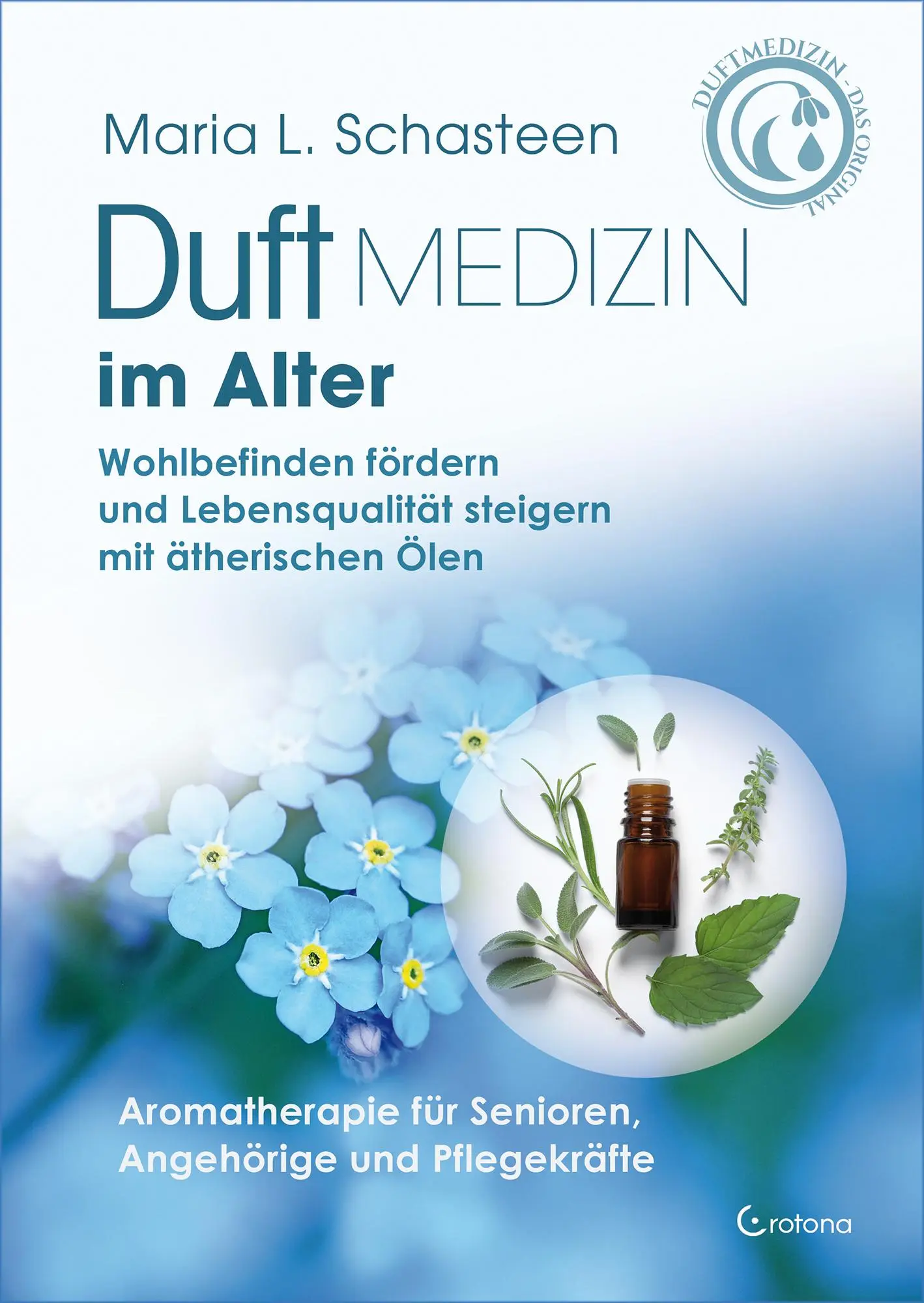 Cover: 9783861913030 | Duftmedizin im Alter - Aromatherapie für Senioren, Angehörige und...