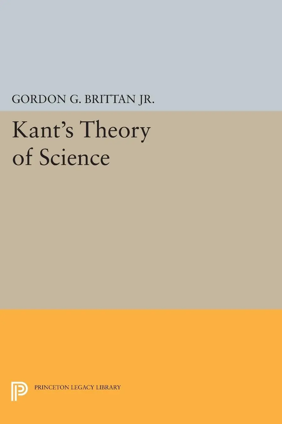 Cover: 9780691613130 | Kant's Theory of Science | Gordon G. Brittan | Taschenbuch | Englisch