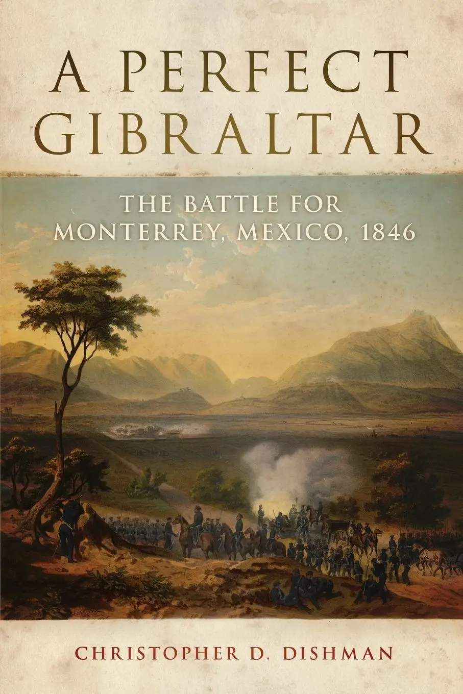 Cover: 9780806163130 | A Perfect Gibraltar | The Battle for Monterrey, Mexico, 1846 | Dishman