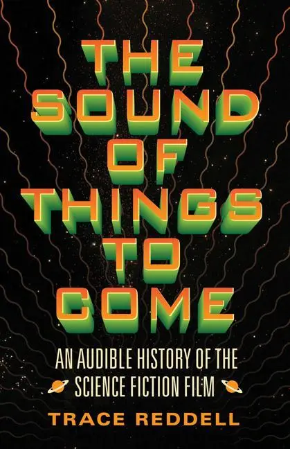 Cover: 9780816683130 | The Sound of Things to Come – An Audible History of the Science...