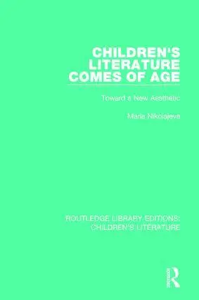 Cover: 9781138953130 | Children's Literature Comes of Age | Toward a New Aesthetic | Buch