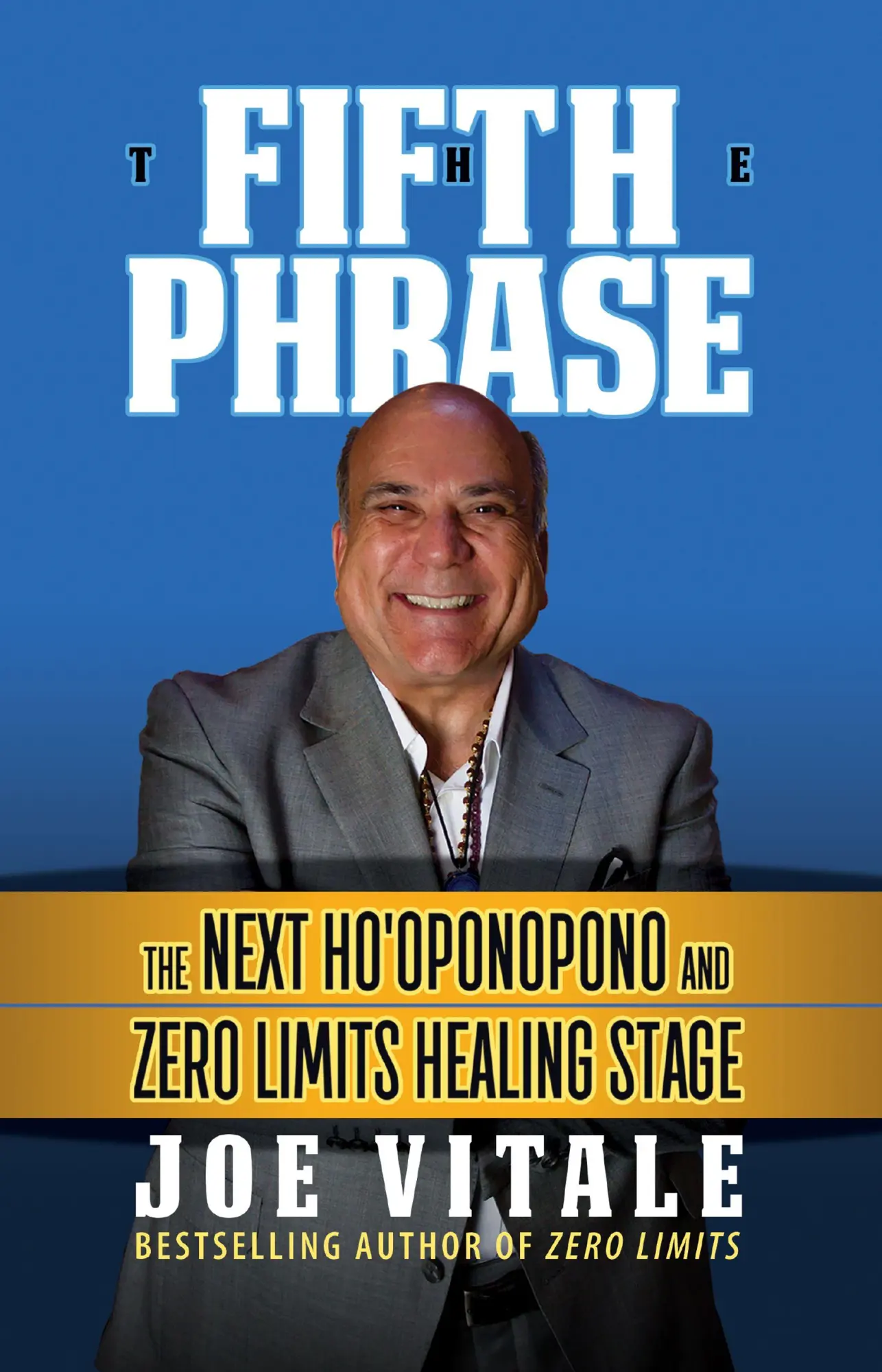 Cover: 9781722503130 | The Fifth Phrase | The Next Ho'oponopono and Zero Limits Healing Stage
