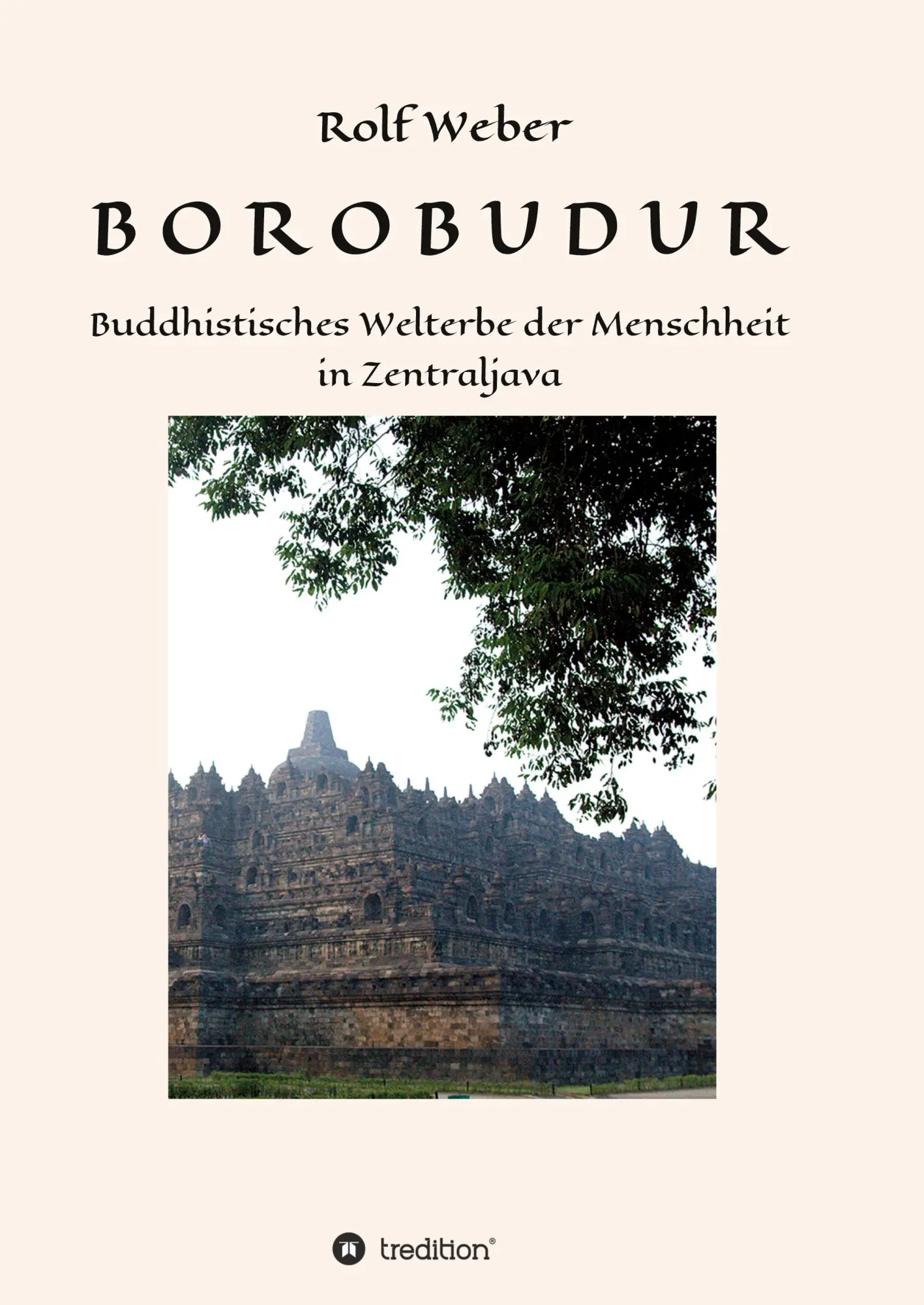 Cover: 9783347023130 | BOROBUDUR | Buddhistisches Welterbe der Menschheit in Zentraljava