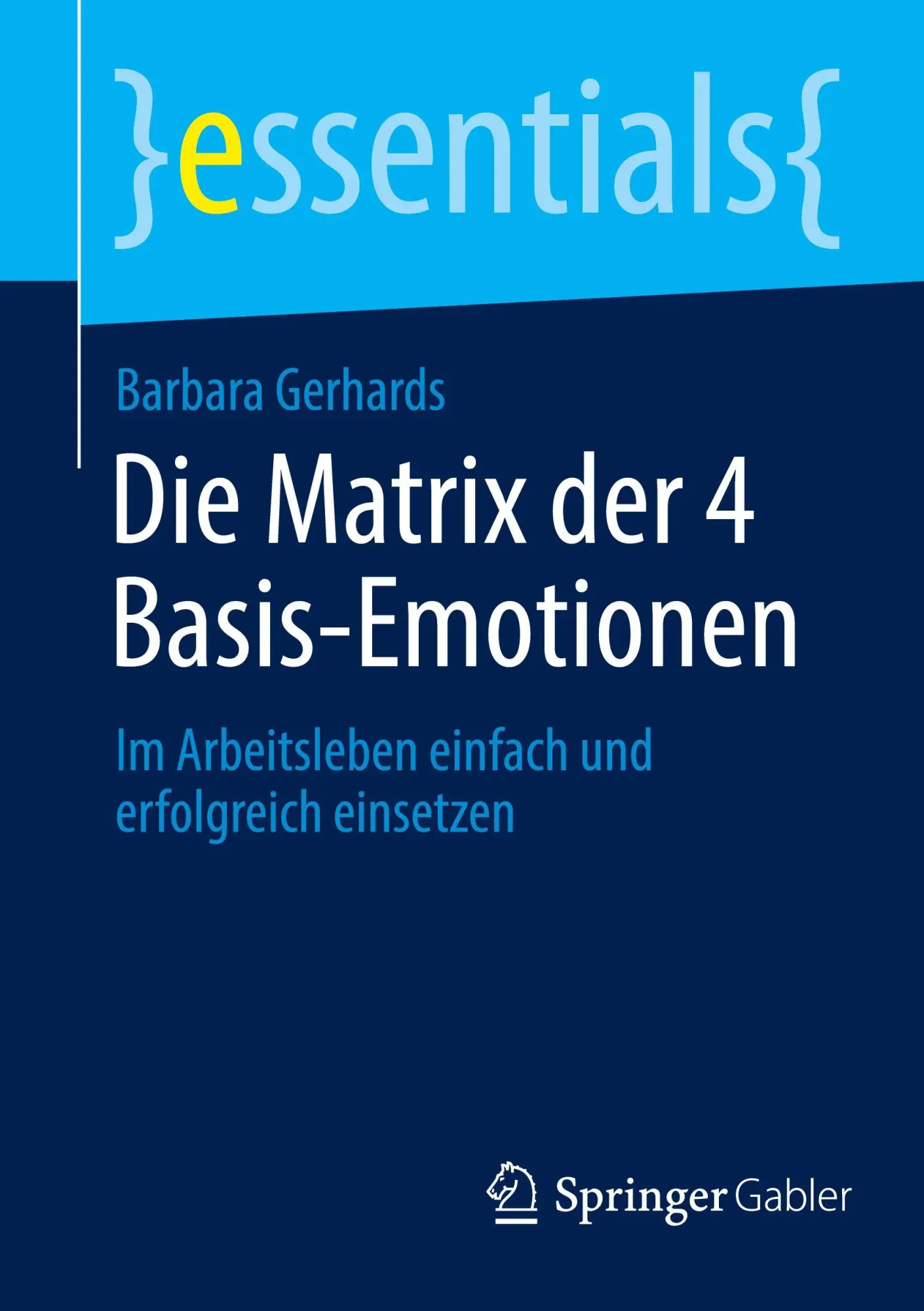 Cover: 9783658503130 | Die Matrix der 4 Basis-Emotionen | Barbara Gerhards | Taschenbuch | xi