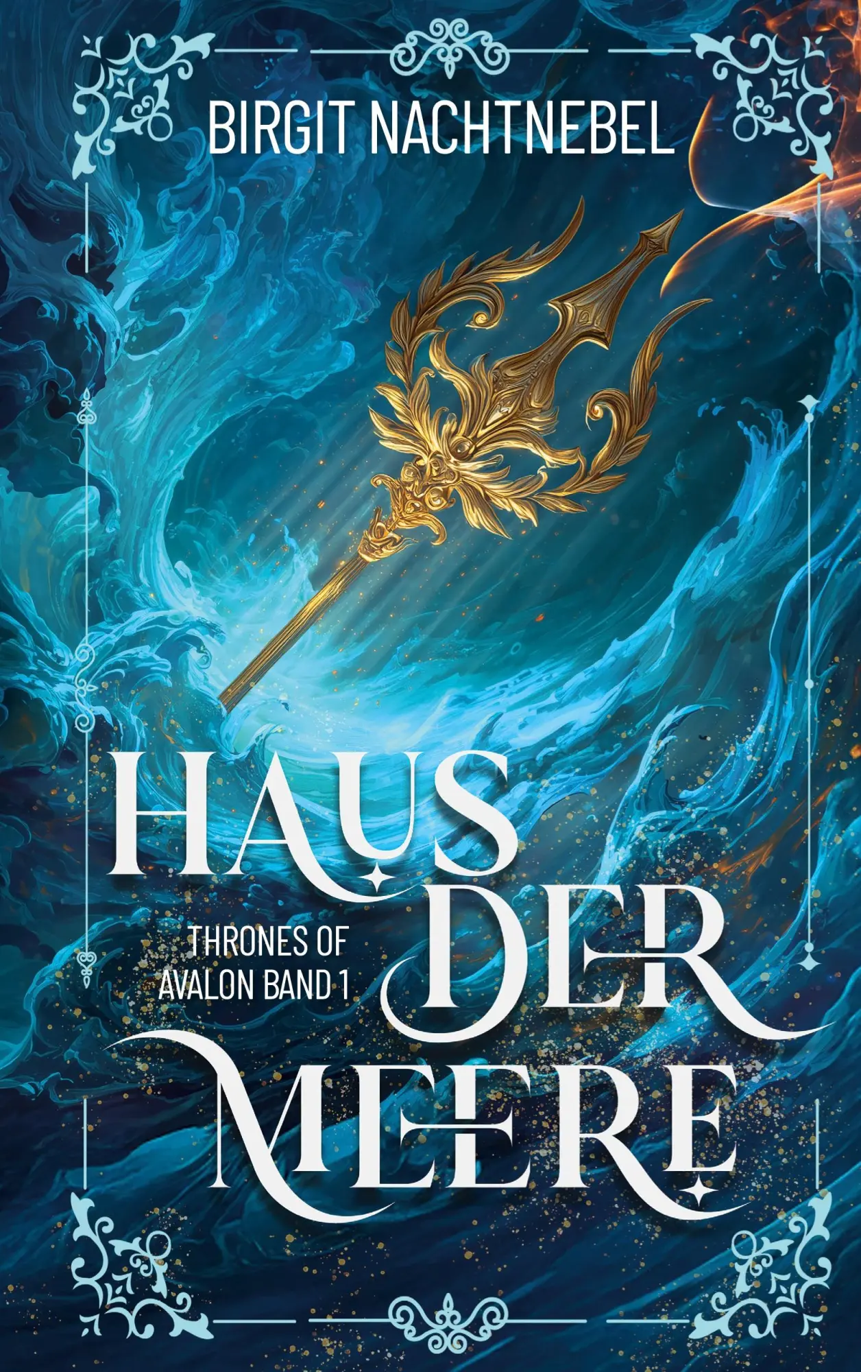 Cover: 9783695133130 | Haus der Meere | Birgit Nachtnebel | Taschenbuch | Thrones of Avalon