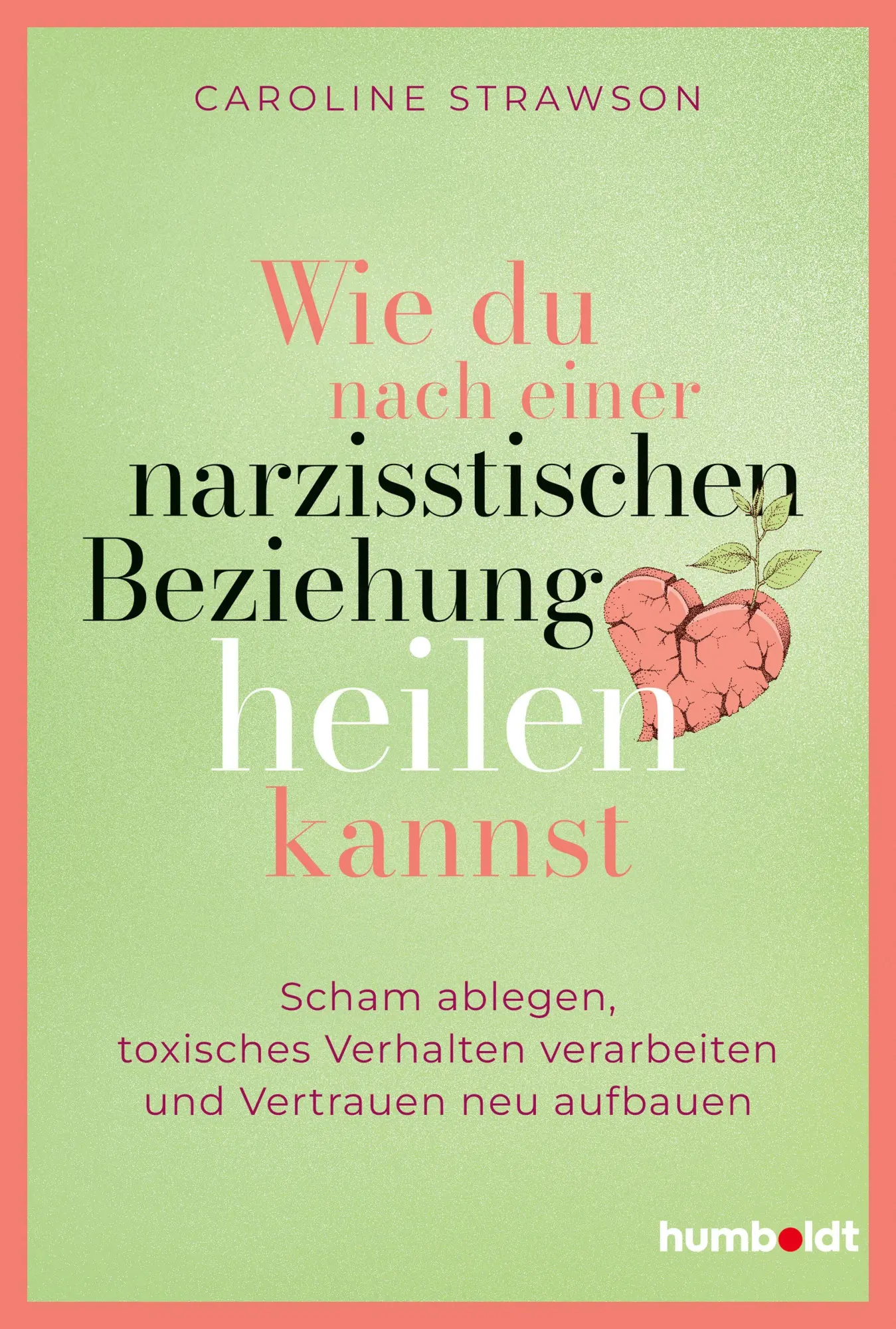 Cover: 9783842643130 | Wie du nach einer narzisstischen Beziehung heilen kannst | Strawson