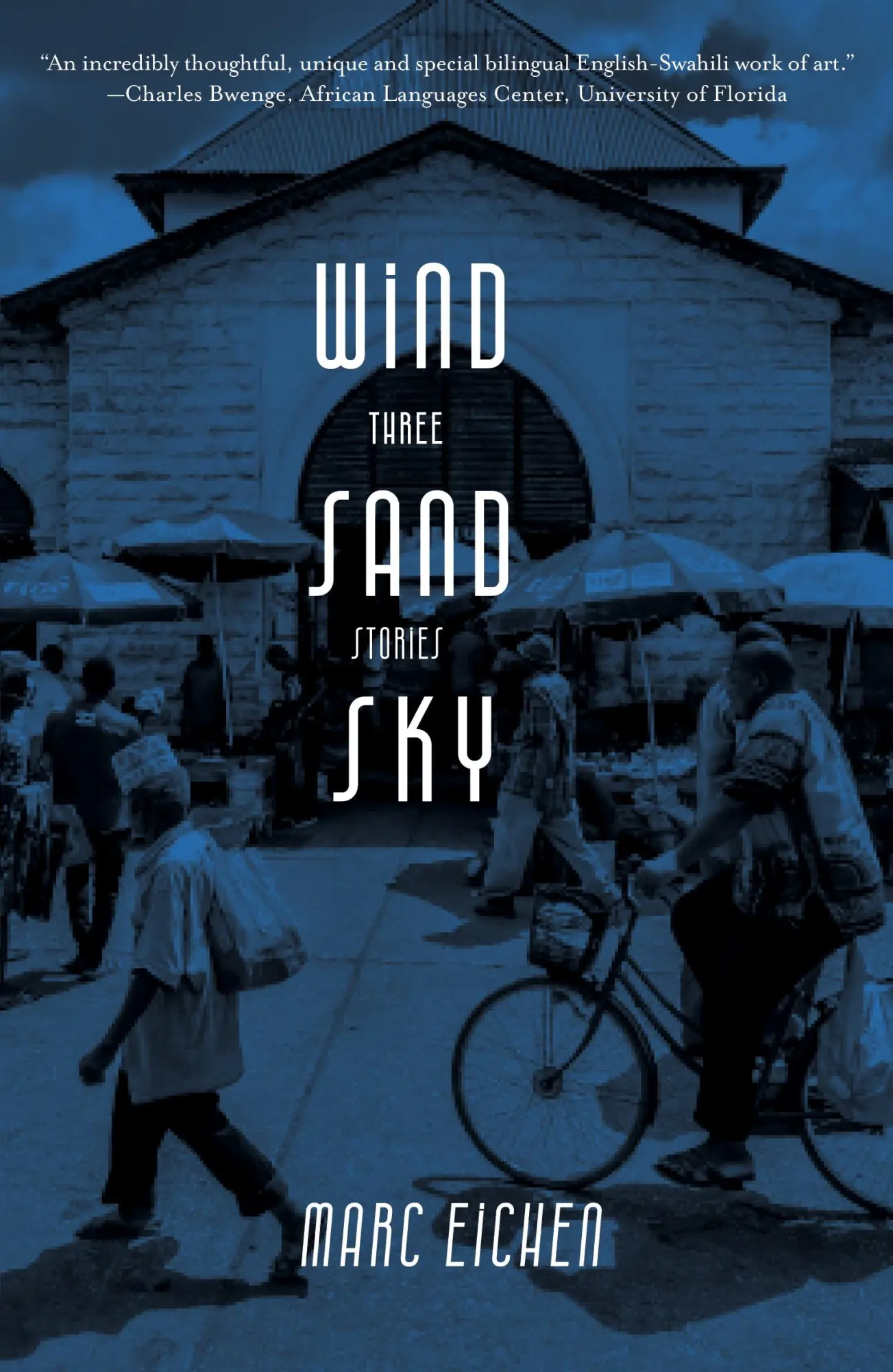 Cover: 9789987753130 | Wind, Sand, Sky | Three Stories | Marc Eichen | Taschenbuch | Englisch