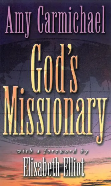 Cover: 9780875083230 | God's Missionary | With a Forward by Elizabeth Elliott | Carmichael