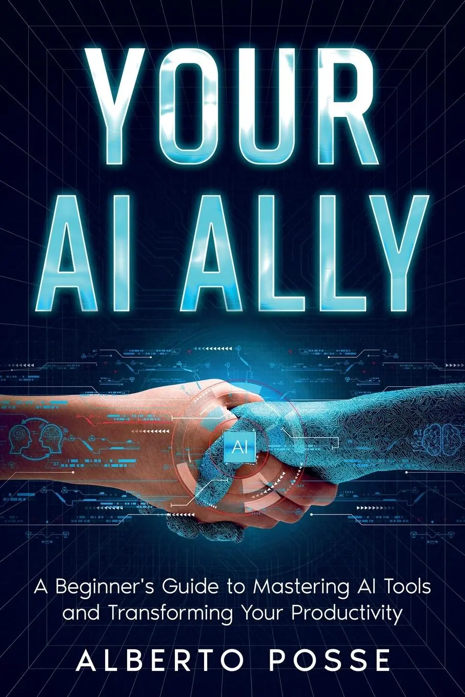 Cover: 9781456663230 | Your AI Ally | Alberto Posse | Taschenbuch | Englisch | 2025