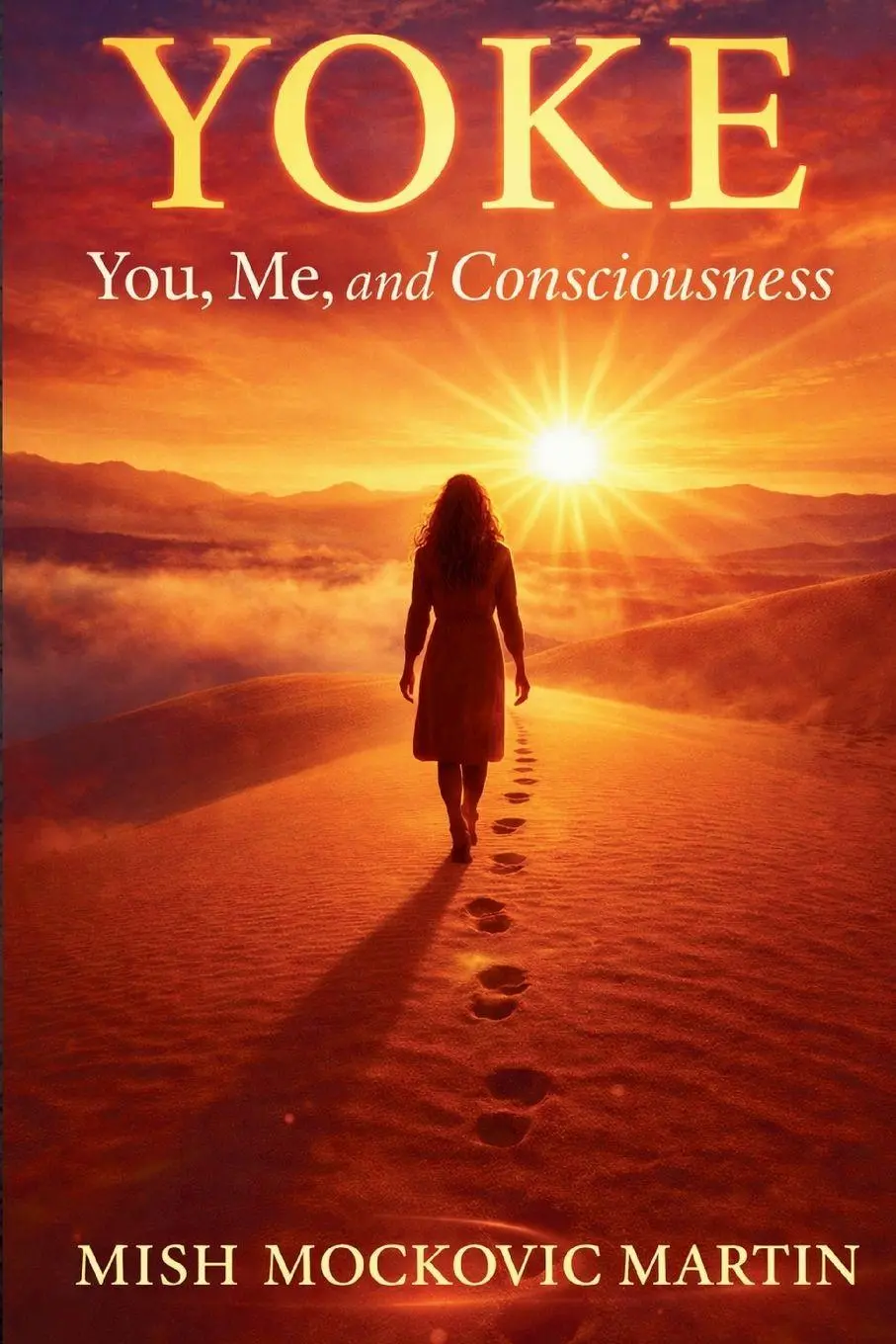 Cover: 9781639503230 | YOKE | YOU, ME AND CONSCIOUSNESS | Mish Mockovic Martin | Taschenbuch