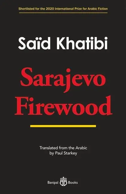 Cover: 9781913043230 | Sarajevo Firewood | Saïd Khatibi | Taschenbuch | Englisch | 2022