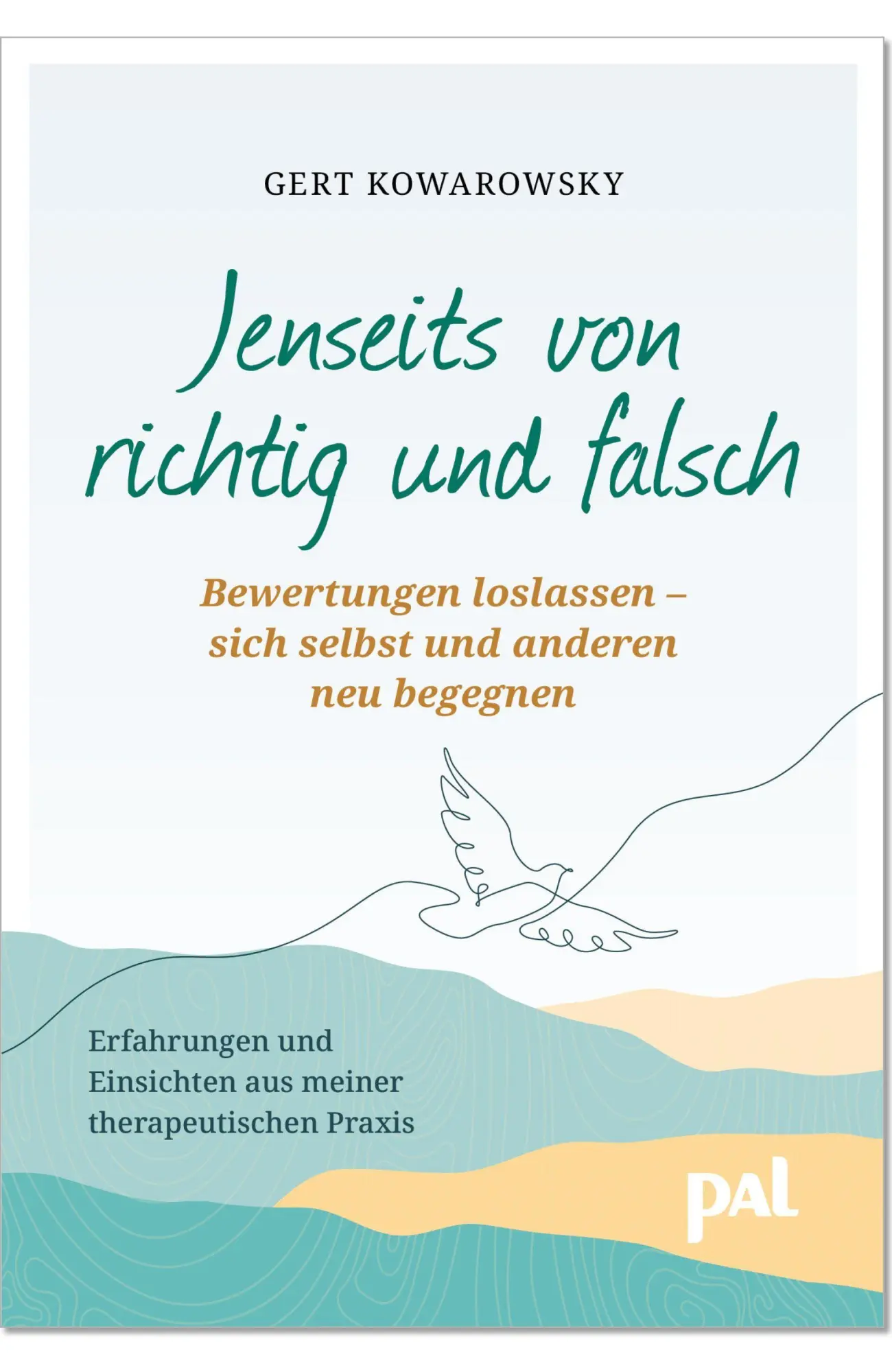 Cover: 9783910253230 | Jenseits von richtig und falsch | Gert Kowarowsky | Taschenbuch | 2026