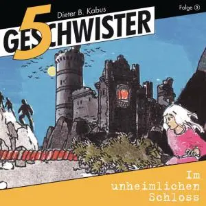Cover: 4029856383330 | Im unheimlichen Schloss - Folge 3 | CD, 5 Geschwister 3 | Kabus | CD
