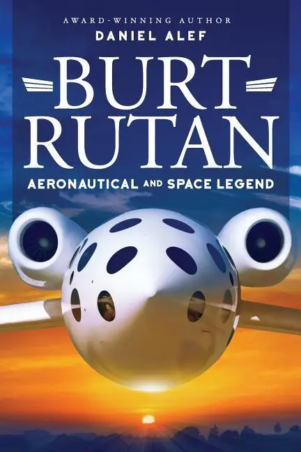 Cover: 9781608043330 | Burt Rutan | : Aeronautical and Space Legend | Daniel Alef | Buch