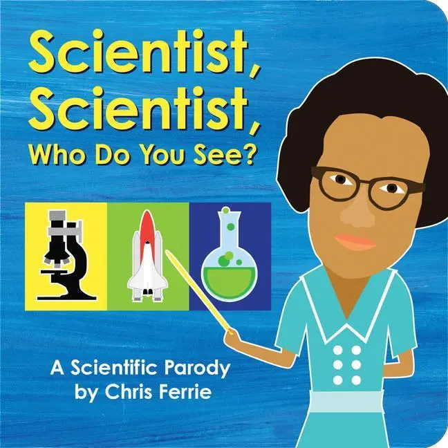Cover: 9781728213330 | Scientist, Scientist, Who Do You See? | A Scientific Parody | Ferrie