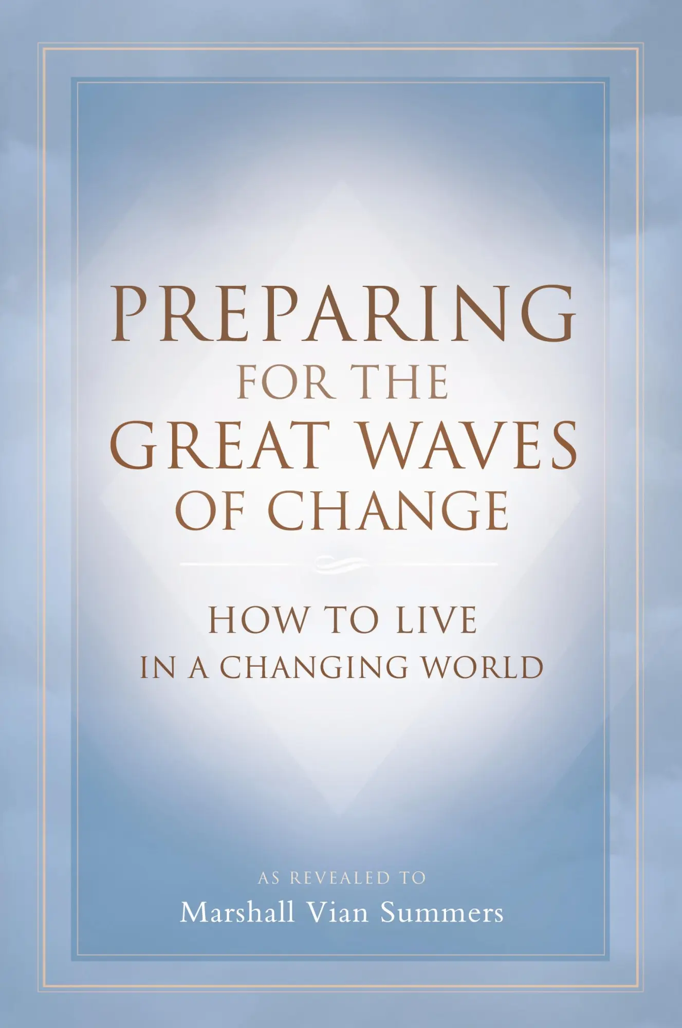 Cover: 9781942293330 | Preparing for the Great Waves of Change | Marshall Vian Summers | Buch